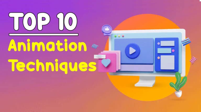 Top 10 Animation Techniques That Will Make Your Work Stand Out